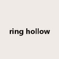 ring hollow是什么意思