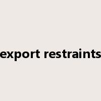 export restraints是什么意思