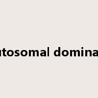 autosomal dominant是什么意思