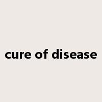 cure of disease是什么意思