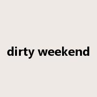 dirty weekend是什么意思