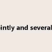 jointly and severally是什么意思