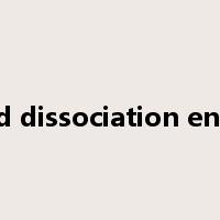 bond dissociation energy是什么意思