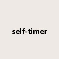 self-timer是什么意思
