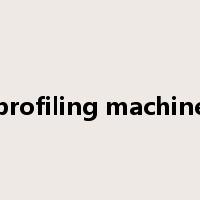 profiling machine是什么意思