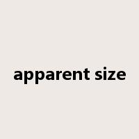 apparent size是什么意思