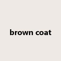 brown coat是什么意思