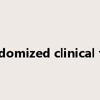 randomized clinical trial是什么意思