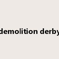 demolition derby是什么意思