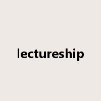 lectureship是什么意思