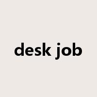 desk job是什么意思