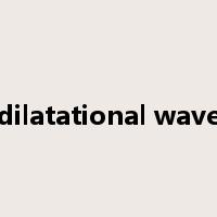 dilatational wave是什么意思