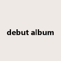 debut album是什么意思