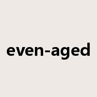 even-aged是什么意思