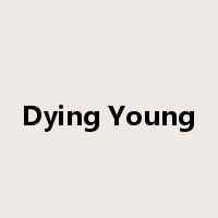 Dying Young是什么意思