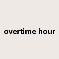 overtime hour是什么意思