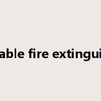 portable fire extinguisher是什么意思