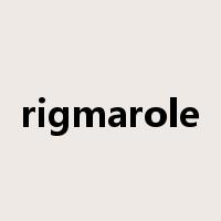 rigmarole是什么意思