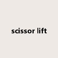 scissor lift是什么意思