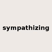 sympathizing是什么意思