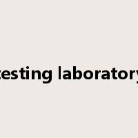 testing laboratory是什么意思