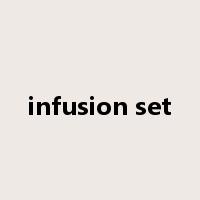 infusion set是什么意思