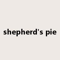 shepherd's pie是什么意思