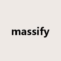 massify是什么意思