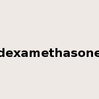 dexamethasone是什么意思