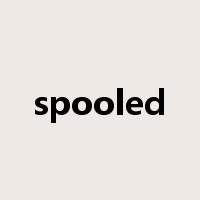 spooled是什么意思