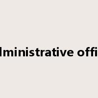 administrative office是什么意思