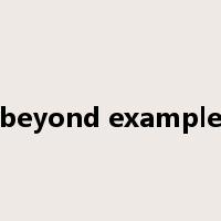 beyond example是什么意思