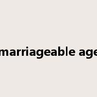 marriageable age是什么意思
