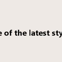 be of the latest style是什么意思