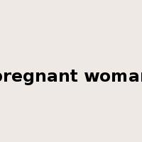 pregnant woman是什么意思