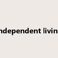 independent living是什么意思