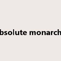 absolute monarchy是什么意思