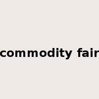 commodity fair是什么意思