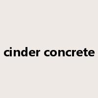 cinder concrete是什么意思