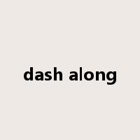 dash along是什么意思