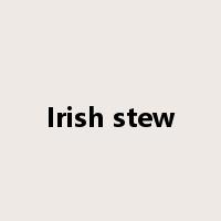 Irish stew是什么意思