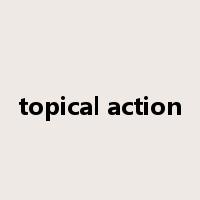 topical action是什么意思
