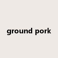 ground pork是什么意思