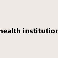 health institution是什么意思