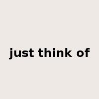 just think of是什么意思