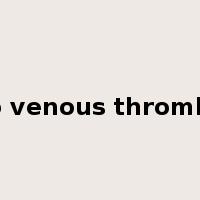 deep venous thrombosis是什么意思