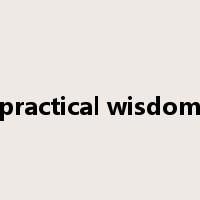 practical wisdom是什么意思