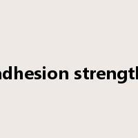 adhesion strength是什么意思