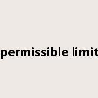 permissible limit是什么意思