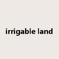 irrigable land是什么意思